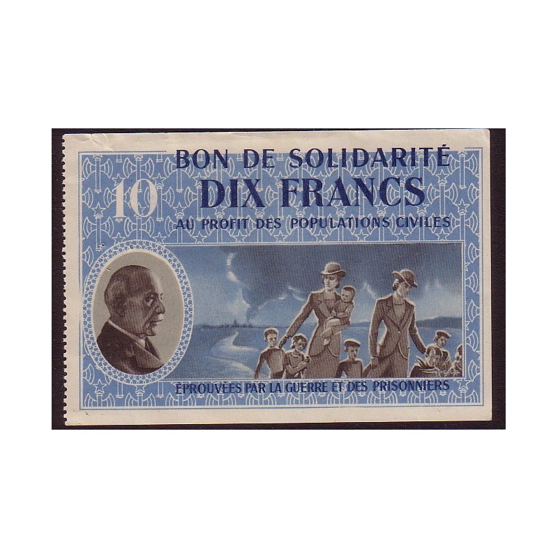 MARECHAL PETAIN - BON DE SOLIDARITE 10 FRANCS AU PROFIT DES POPULATIONS CIVILES.