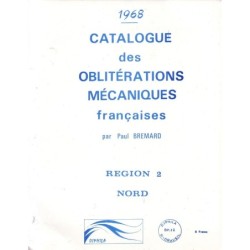 CATALOGUE DES OBLITERATIONS MECANIQUES FRANCAISES -REGION 2 - NORD - PAUL BREMARD.