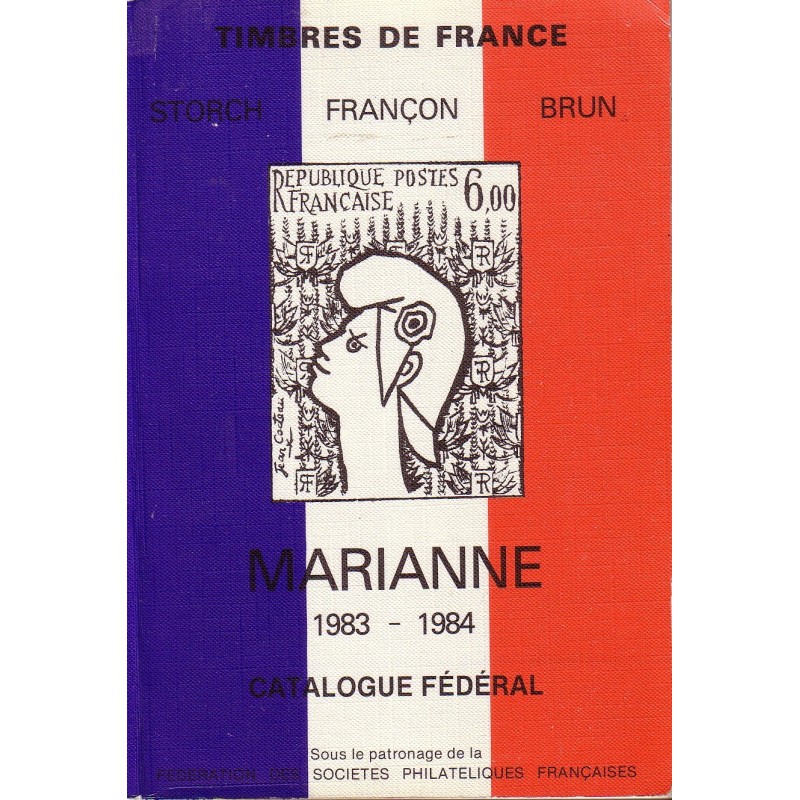 TIMBRES DE FRANCE - MARIANNE 1983-1984- STORCH-FRANCON-BRUN.