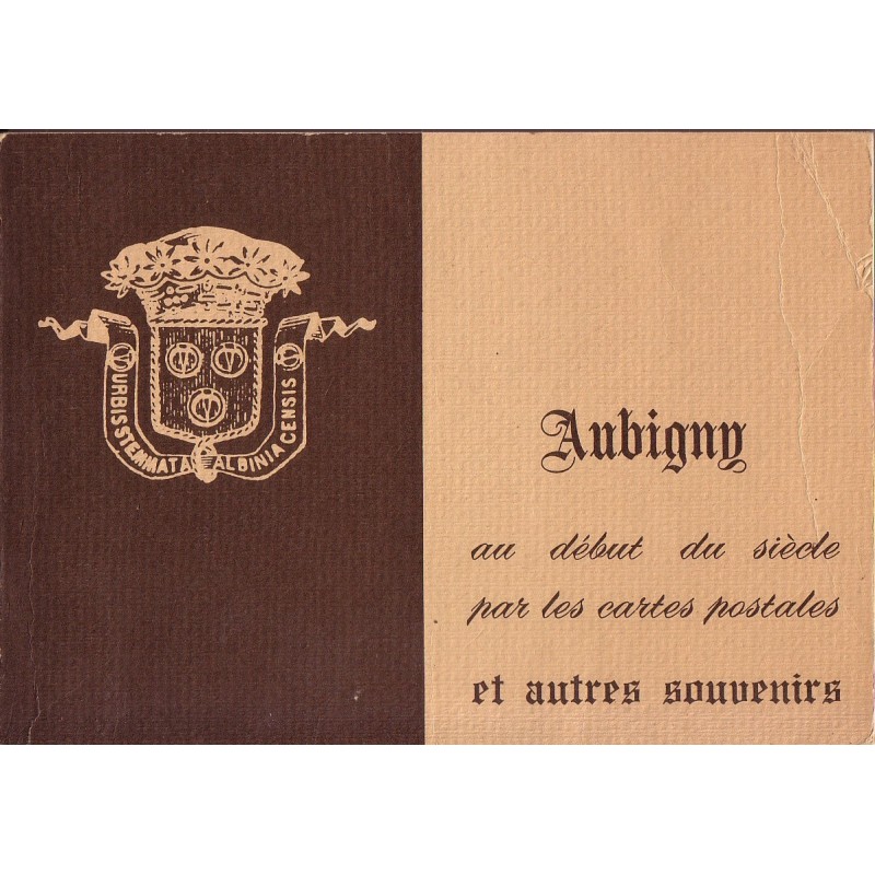 CHER - AUBIGNY SUR NERE AU DEBUT DU SIECLE PAR LES CARTES POSTALES - 250 EXEMPLAIRES SEULEMENT.