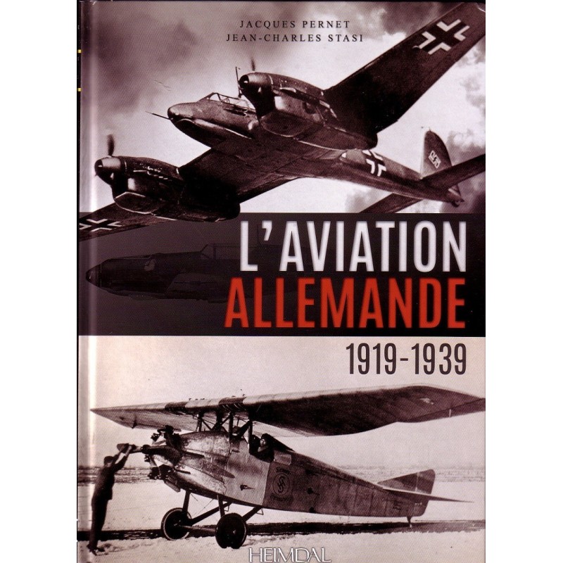 L'AVIATION ALLEMANDE 1919-1939 - JACQUES PERNET ET JEAN-CHARLES STASI - MAI 2016