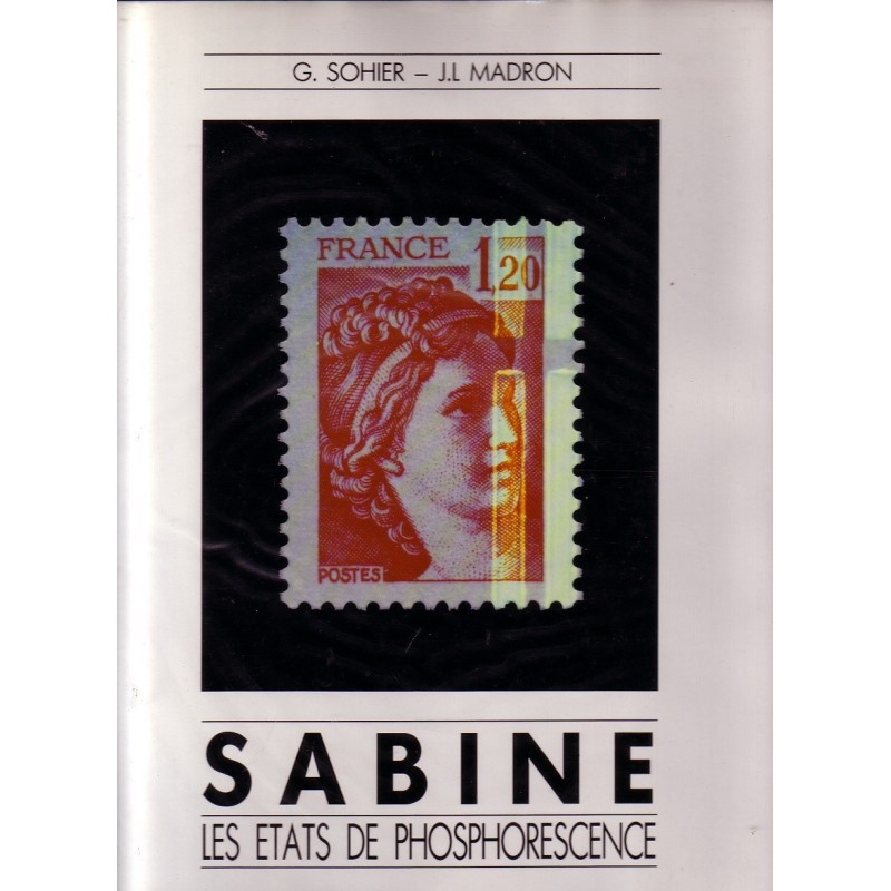 SABINE - LES ETATS DE PHOSPHORESCENCE - G.SOHIER - J.L.MADRON -1988.