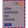 ATLAS HISTORIQUE DES TIMBRES - STUART ROSSITER-JOHN FLOWER - 1987.
