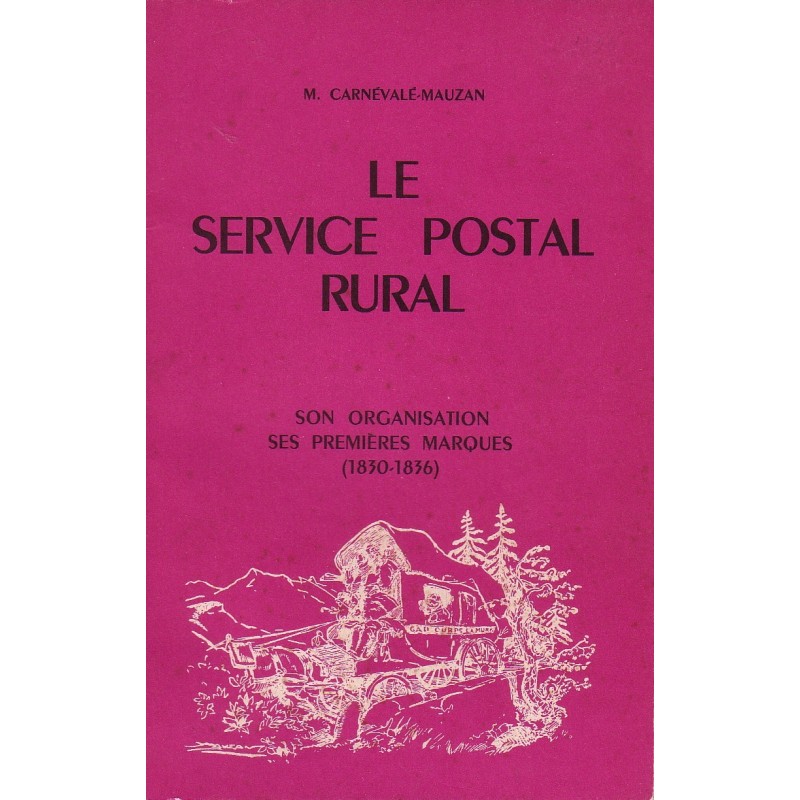 LE SERVICE POSTAL RURAL - CARNEVALE-MAUZAN - 1959.