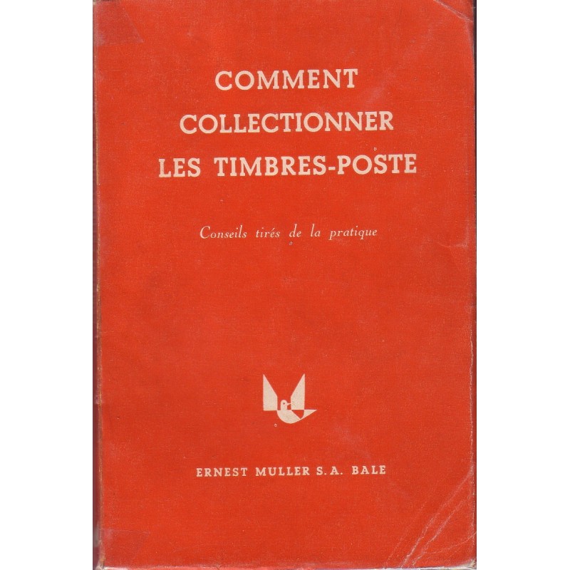 COMMENT COLLECTIONNER LES TIMBRES - EDITION ERNEST MULLER.