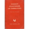COMMENT COLLECTIONNER LES TIMBRES - EDITION ERNEST MULLER.