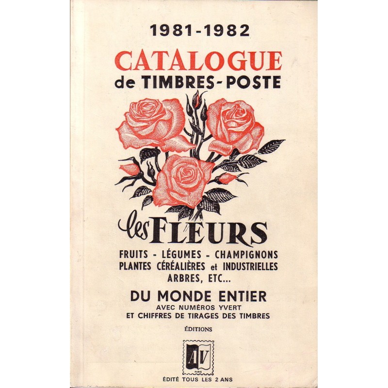 CATALOGUE DE TIMBRES-POSTE - LES FLEURS DU MONDE - 1981-1982.