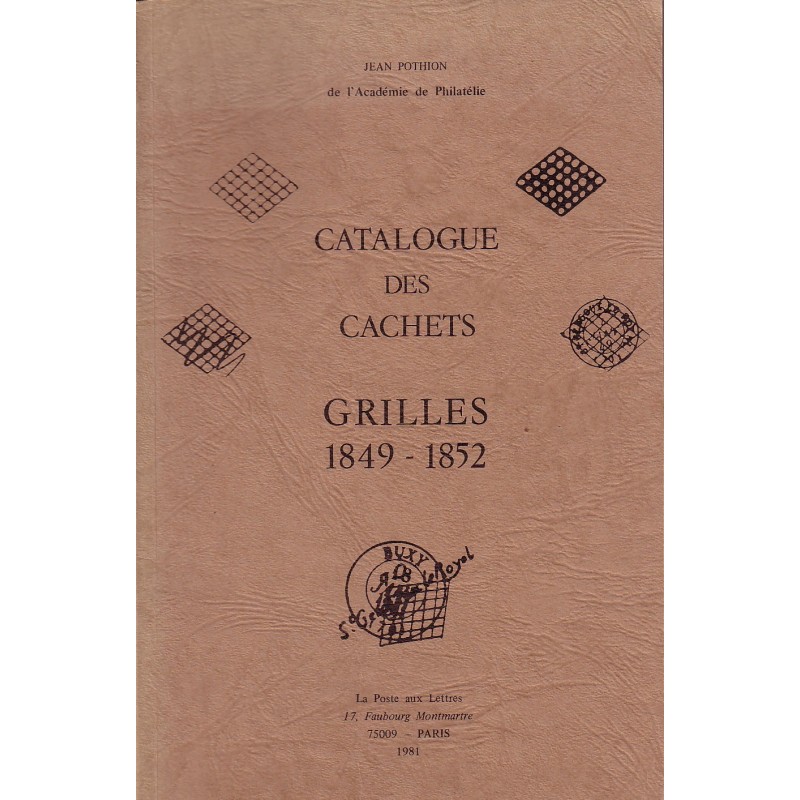 CATALOGUE DES CACHETS GRILLES 1849-1852 -  JEAN POTHION -1981.