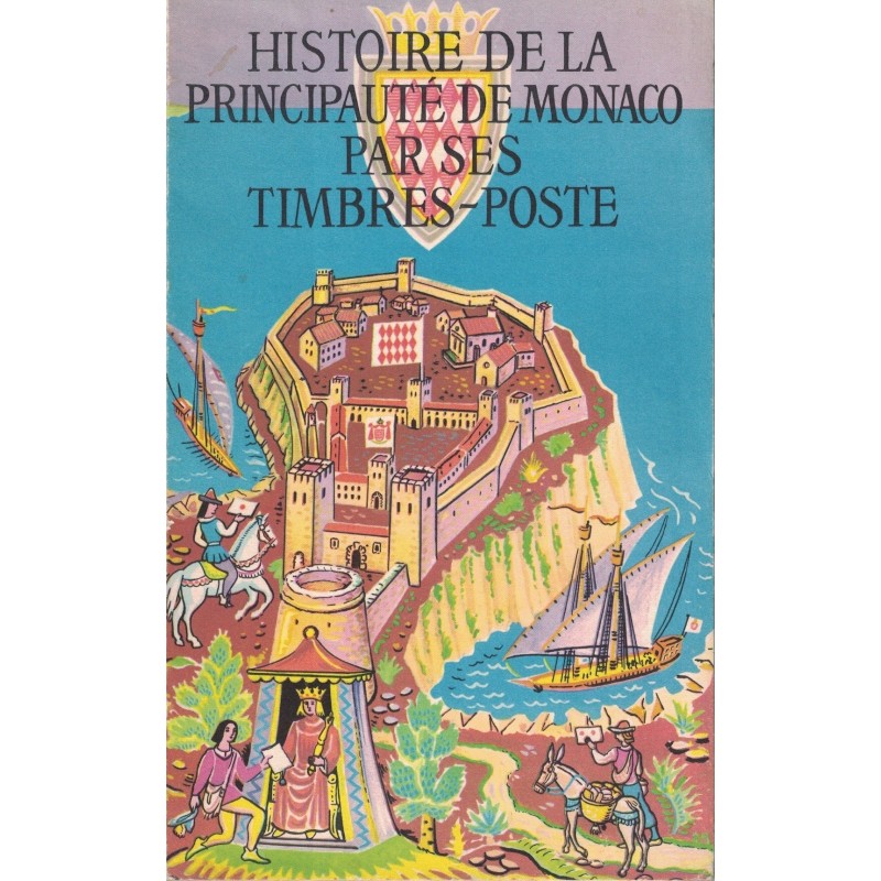 HISTOIRE DE LA PRICIPAUTE DE MONACO PAR SES TIMBRES-POSTE - 1955 (P1).