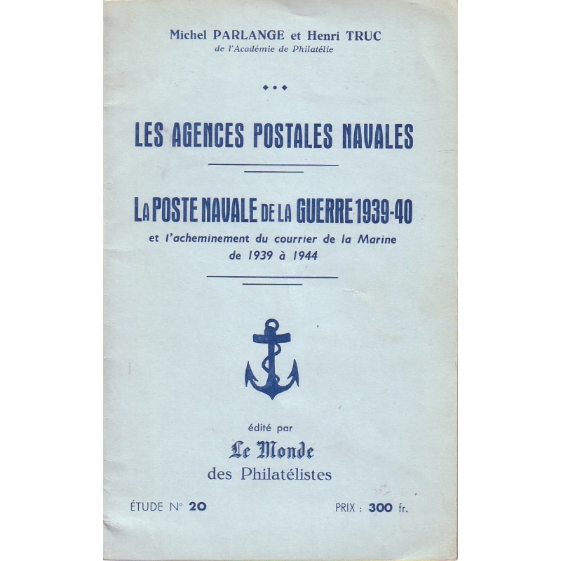 LES AGENCES POSTALES NAVALES - LA POSTE NAVALE DE LA GUERRE 1939-40 - LE MONDE No20.