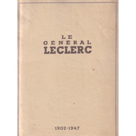 LE GENERAL LECLERC - 1902-1947 - LA REVUE FRANCAISE - 1962.