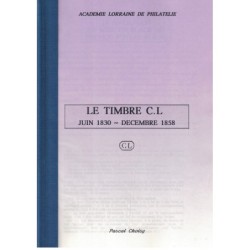 LE TIMBRE CL - JUIN 1830 - DECEMBRE 1858 - PASCAL CHOISY.