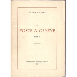 LA POSTE A GENEVE TOME II -...