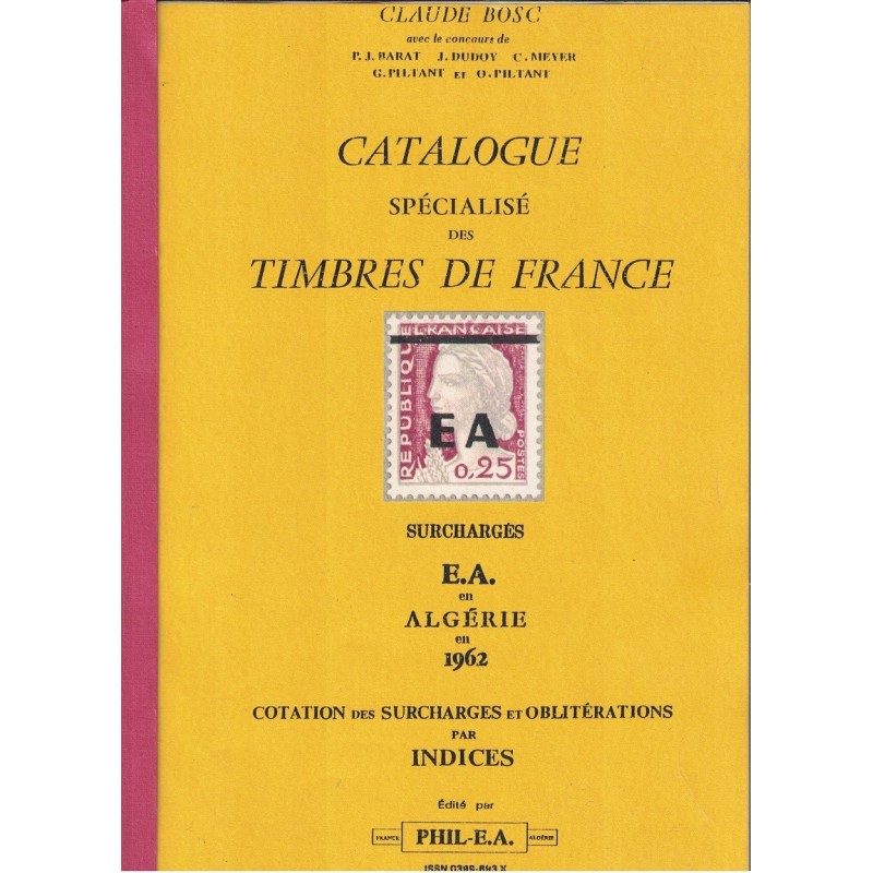ALGERIE - CATALOGUE SPECIALISE DES TIMBRES DE FRANCE SURCHARGES E.A - CLAUDE BOSC - 1989