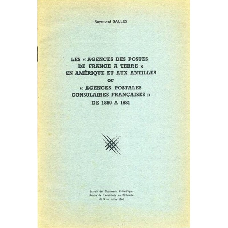 LES AGENCES DES POSTES DE FRANCE A TERRE EN AMERIQUE ET AUX ANTILLES - R.SALLES -1961.