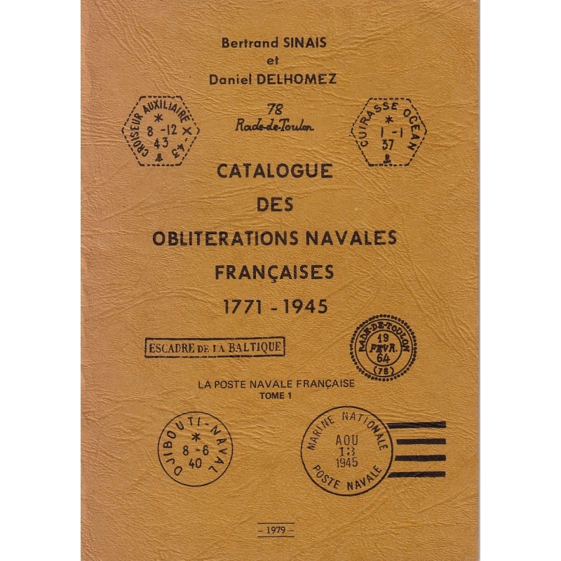 LA POSTE NAVALE FRANCAISE TOME 1-B.SINAIS-D.DELHOMEZ.