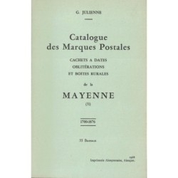 MAYENNE - CATALOGUE DES MARQUES POSTALES - 1700-1876 - G.JULIENNE - 1968 (P1)