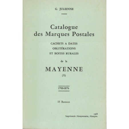 MAYENNE - CATALOGUE DES MARQUES POSTALES - 1700-1876 - G.JULIENNE - 1968 (P1)