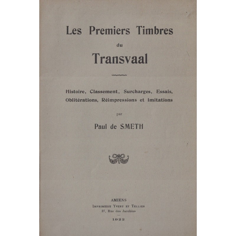 LES PREMIERS TIMBRES DU TRANSVAAL - PAUL DE SMETH - 1922 (P1) - RARE.