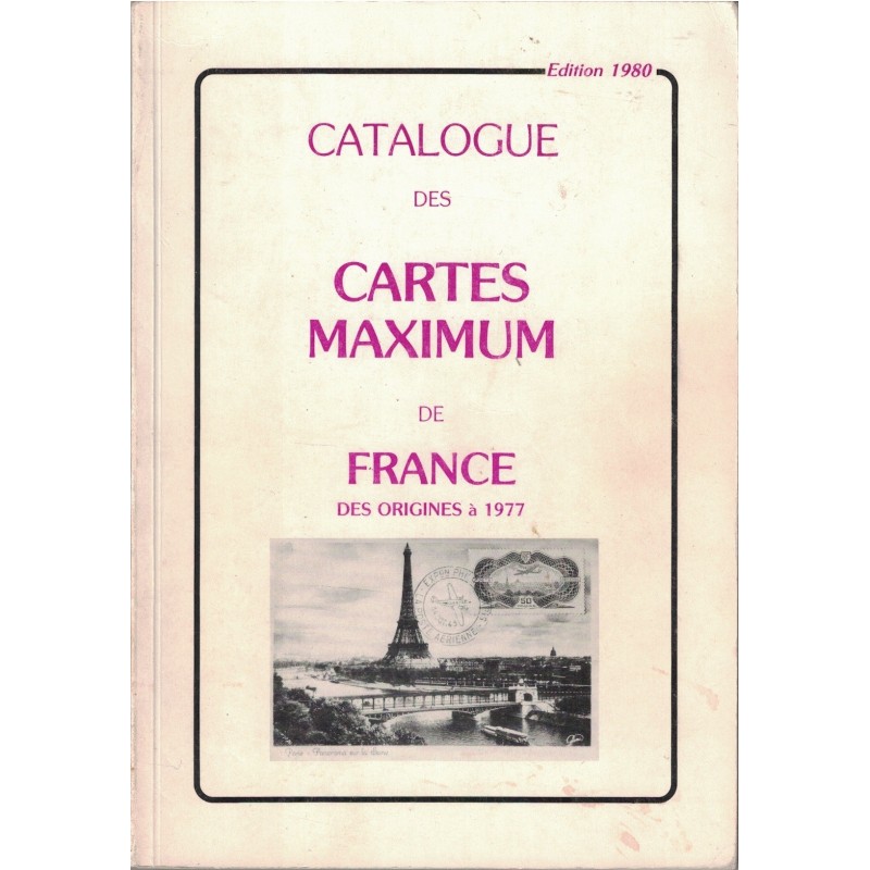 CATALOGUE DES CARTES MAXIMUM DE FRANCE - 1900-1977 - EDITION 1980 (P1)