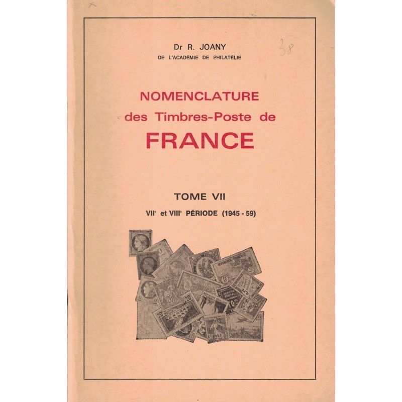 NOMENCLATURE DES TIMBRES-POSTE DE FRANCE - TOME VII - Dr R.JOANY - 1975 (P1)