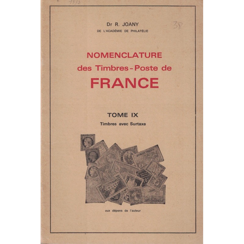 NOMENCLATURE DES TIMBRES-POSTE DE FRANCE - TOME IX - Dr R.JOANY - 1973 (P1)