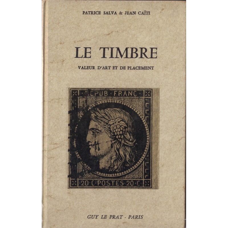 LE TIMBRE - VALEUR D'ART ET DE PLACEMENT - P.SALVA & J.CAITI - 1975 (P1)