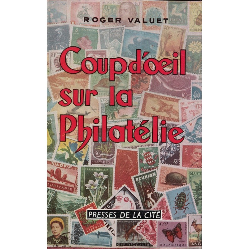 COUP D'OEIL SUR LA PHILATELIE - ROGER VALUET - 1956 (P1)