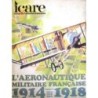 L'AERONAUTIQUE MILITAIRE FRANCAISE - (1914-1918) - TOME I - ICARE.