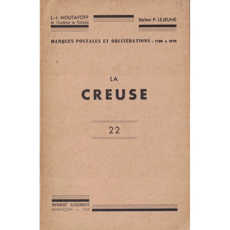 CREUSE - MARQUES POSTALES ER OBLITERATIONS (1700-1876) - DOC P.LEJEUNE - 1957.