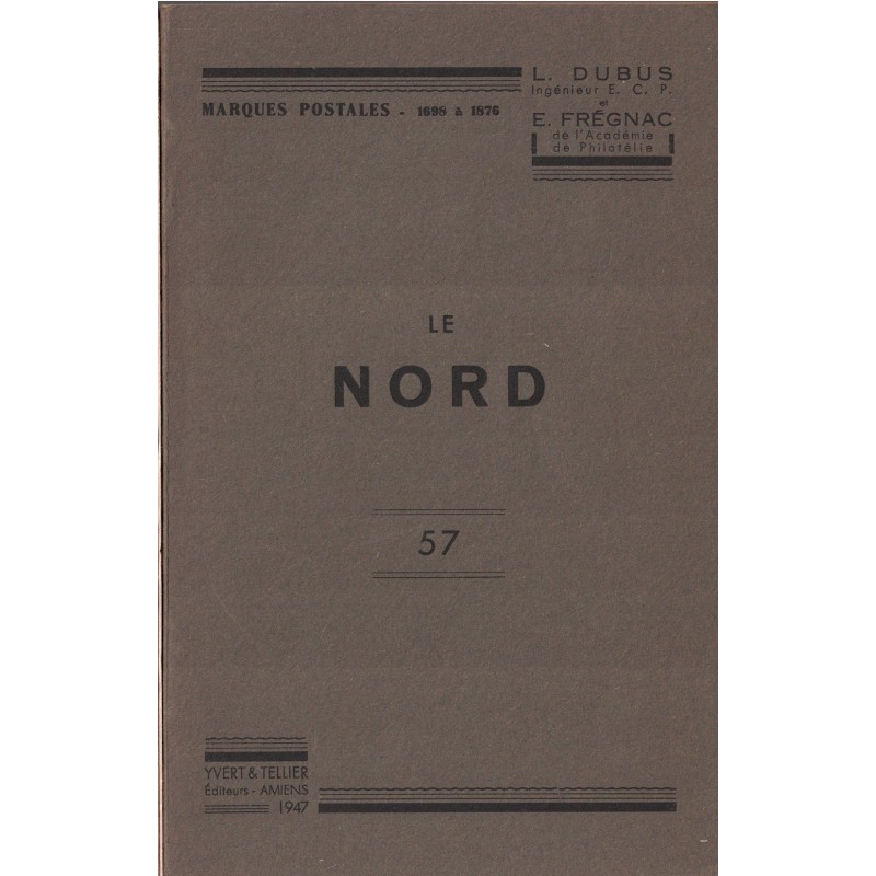 NORD - MARQUES POSTALES (1698-1876) - L.DUBUS ET E.FREGNAC - 1947.