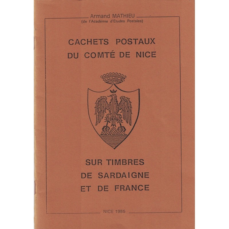 ALPES-MARITIMES - LES CACHETS POSTAUX DU COMTE DE NICE - ARMAND MATHIEU - 1985.
