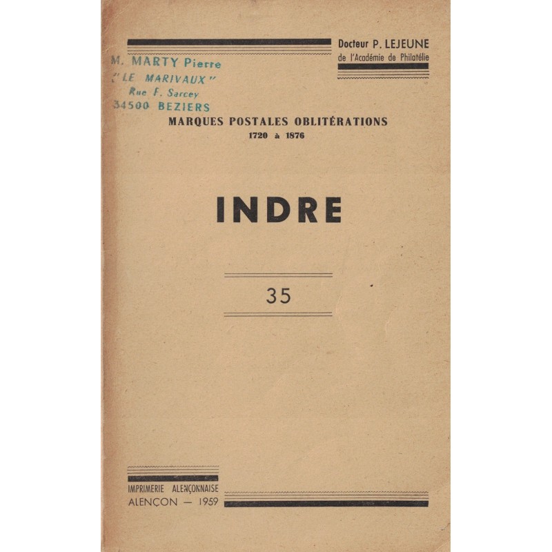INDRE - MARQUES POSTALES OBLITERATIONS (1720-1876) - Dc P.LEJEUNE - 1959.