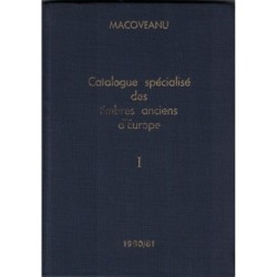 CATALOGUE SPECIALISE DES TIMBRES ANCIENS D'EUROPE - MACOVEANU - 1981.