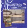 MESSAGERIE MARITIMES - VOYAGEURS ET PAQUEBOTS DU PASSE - P.PATARIN - 1997.
