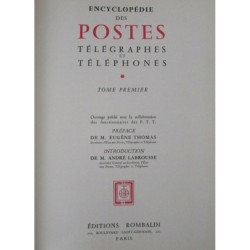 ENCYCLOPEDIE DES POSTES TELEGRAPHES ET TELEPHONES I ET II - LA POSTE - 1957.
