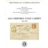 LES CHIFFRES-TAXES CARRES (1859-1882) J.BLANC-JC DELWAULLE - 1997.