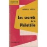 LES SECRETS DE LA PHILATELIE - ADRIEN ARON - 1959.