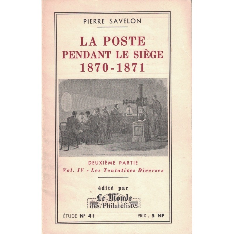 LA POSTE PENDANT LE SIEGE 1870-1871 - PIERRE SAVALON - No41 - LE MONDE..