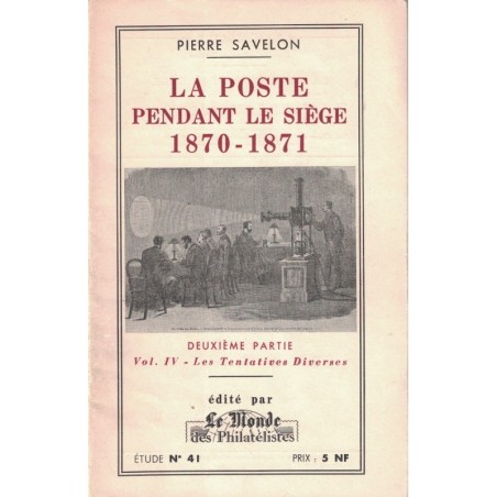 LA POSTE PENDANT LE SIEGE 1870-1871 - PIERRE SAVALON - No41 - LE MONDE..