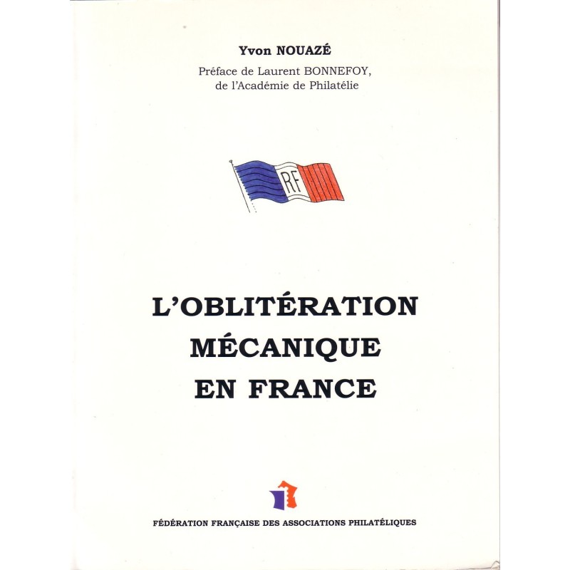 L'OBLITERATION MECANIQUE EN FRANCE - YVON NOUAZE.