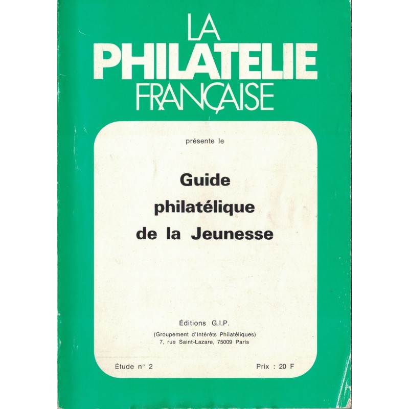 GUIDE PHILATELIQUE DE LA JEUNESSE - PHILATELIE FRANCAISE - 1976.
