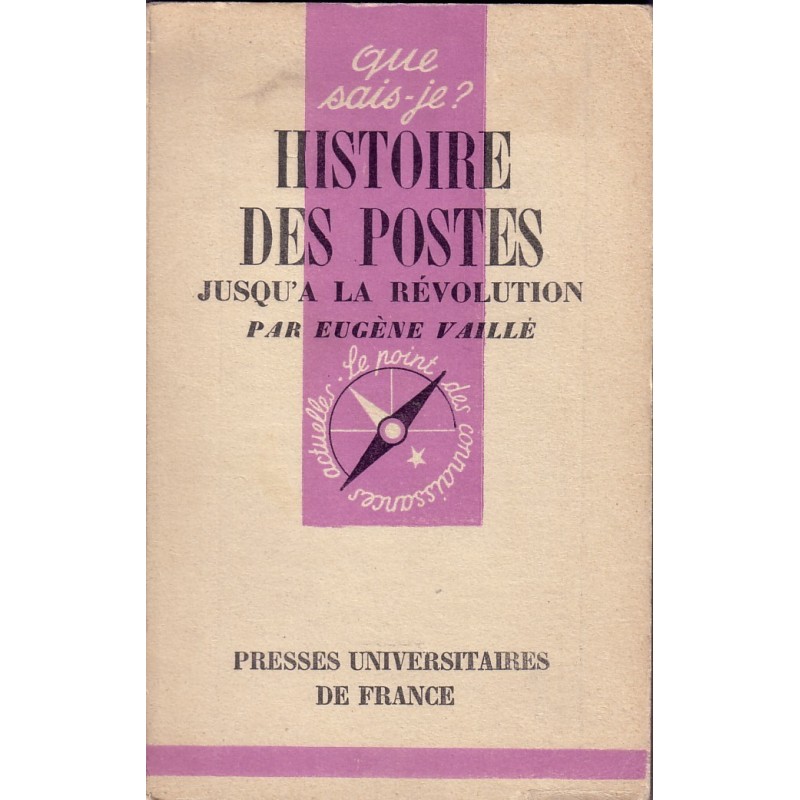 HISTOIRE DES POSTES JUSQU'A LA REVOLUTION - EUGENE VAILLE.