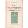 A.B.C. DU COLLECTIONNEUR DE TIMBRES-POSTE - C.CHAPIER - 1942.