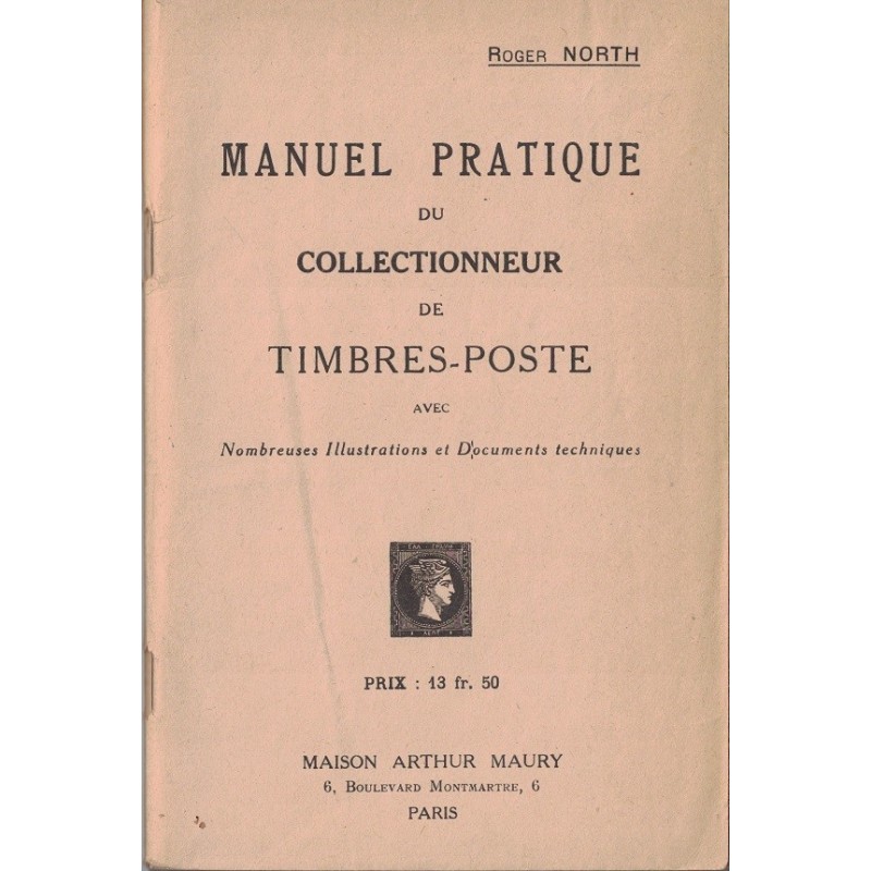 MANUEL PRATIQUE DU COLLECTIONNEUR DE TIMBRES-POSTE - ROGER NORTH - 1942.