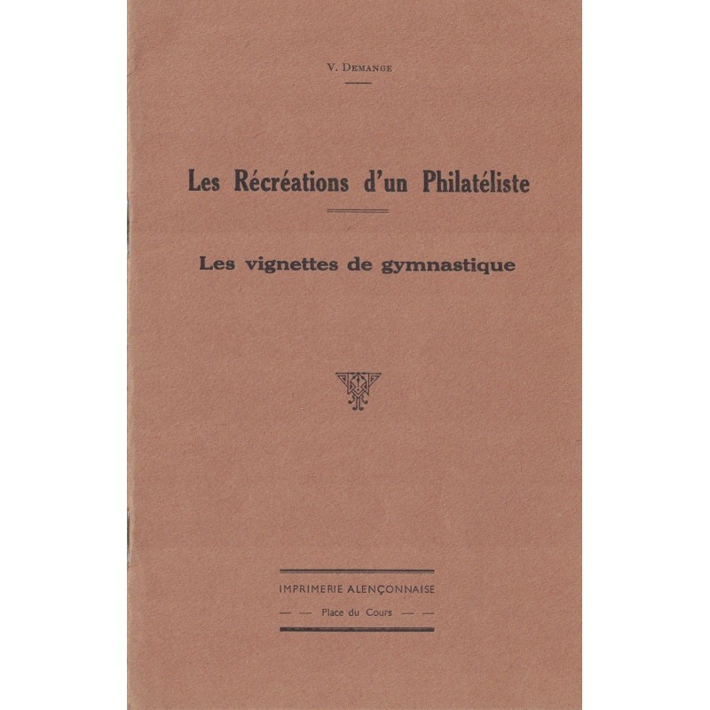 LES RECREATIONS D'UN PHILATELISTE - LES VIGNETTES DE GYMNATIQUE - V.DEMANGE - 1950.