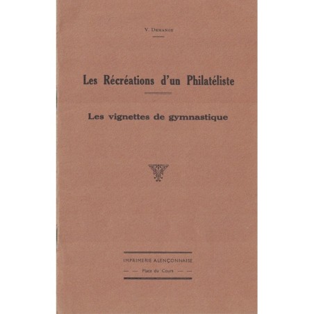 LES RECREATIONS D'UN PHILATELISTE - LES VIGNETTES DE GYMNATIQUE - V.DEMANGE - 1950.