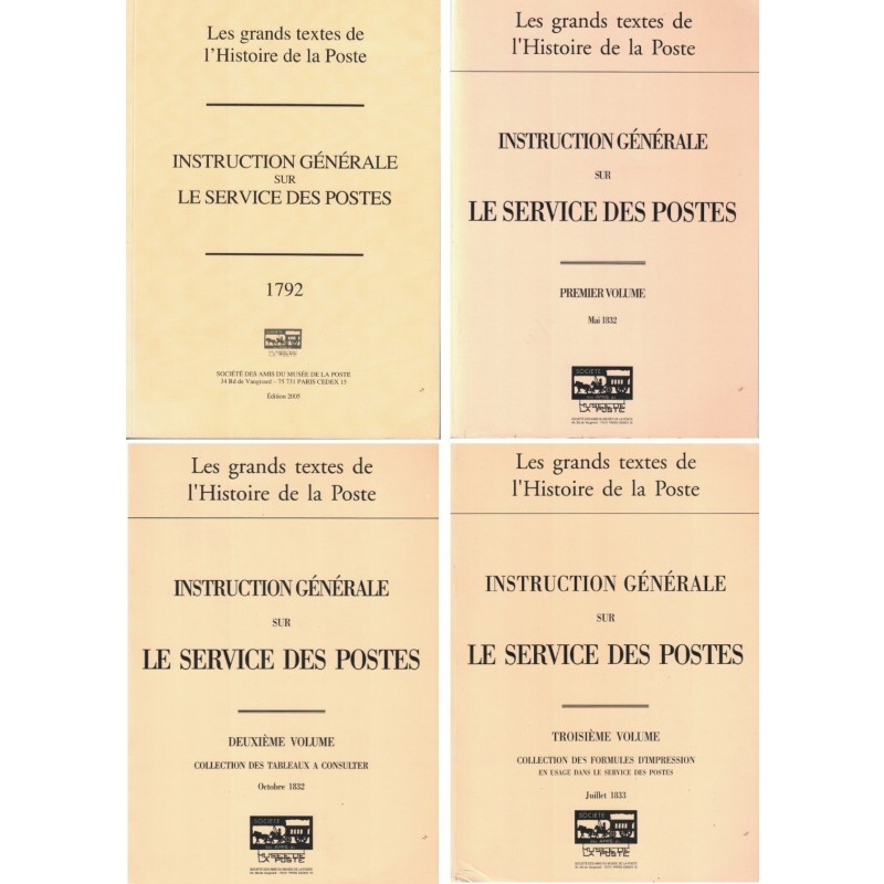 INTRODUCTION GENERALE SUR LE SERVICE DES POSTES - 4 VOLUMES - STE DES AMIS DU MUSEE DE LA POSTE - 2005.