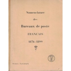 NOMENCLATURE DES BUREAUX DE POSTE FRANCAIS 1876-1899 - DENNIS LAVARACK - 1967.