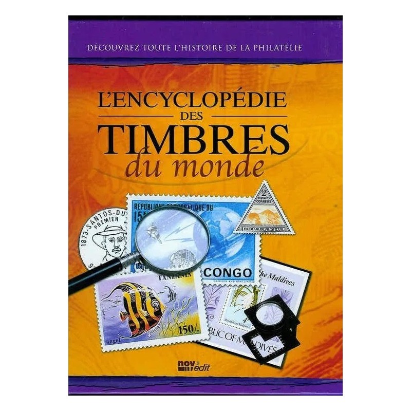 L'ENCYCLOPEDIE DES TIMBRES DU MONDE - EDITION NOV'EDIT - 2005.